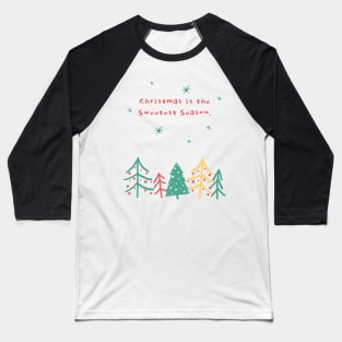 Christmas is the sweetest season Baseball T-Shirt